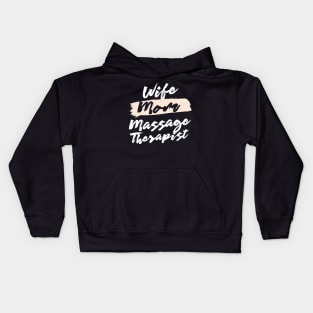 Cute Wife Mom Massage Therapist Gift Idea Kids Hoodie